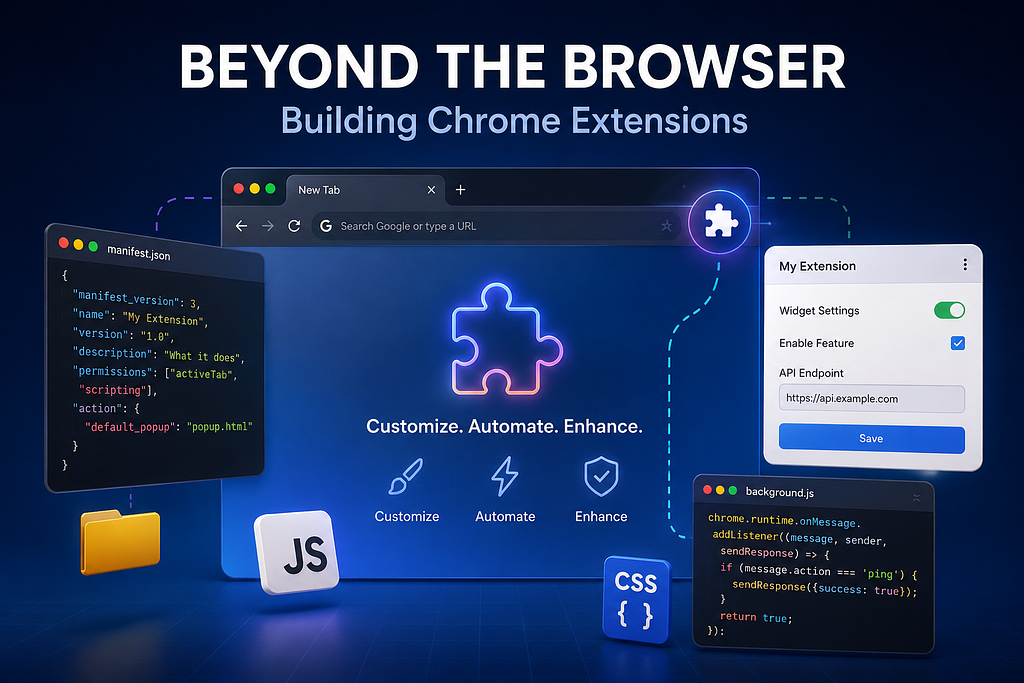 Beyond the Browser: Building Chrome Extensions